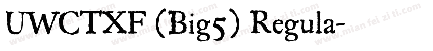 UWCTXF (Big5) Regula字体转换